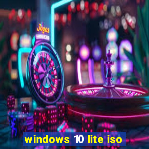 windows 10 lite iso